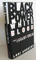 BLACK POWER, WHITE BLOOD: The Life and Times of Johnny Spain