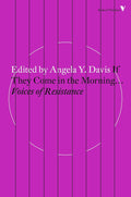 If They Come in the Morning...: Voices of Resistance (Radical Thinkers)