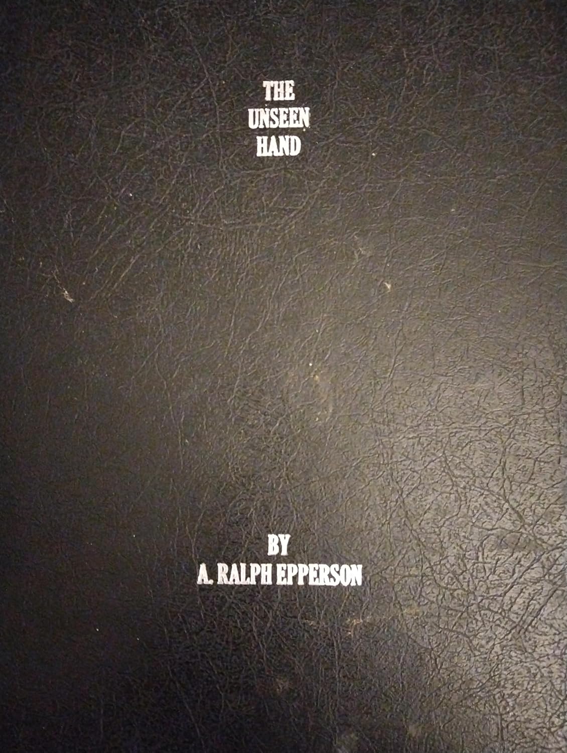 The Unseen Hand: An Introduction to the Conspiratorial View of History